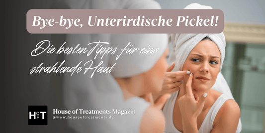 Bye-bye, Unterirdische Pickel! Die besten Tipps für eine strahlende Haut