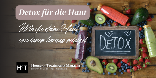 Detox für die Haut: Wie du deine Haut von innen heraus reinigst coverimage