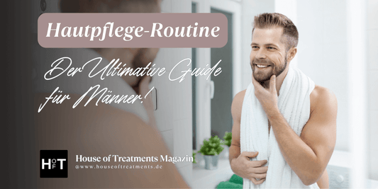 Revolutioniere Deine Hautpflege-Routine: Der Ultimative Guide für Männer!